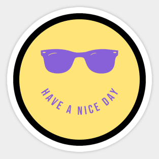 have a nice day Sticker